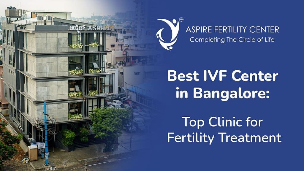 Best IVF Center in Bangalore: Top Clinic for Fertility Treatment Questions You Should Ask Your Fertility Specialist on Your First Visit