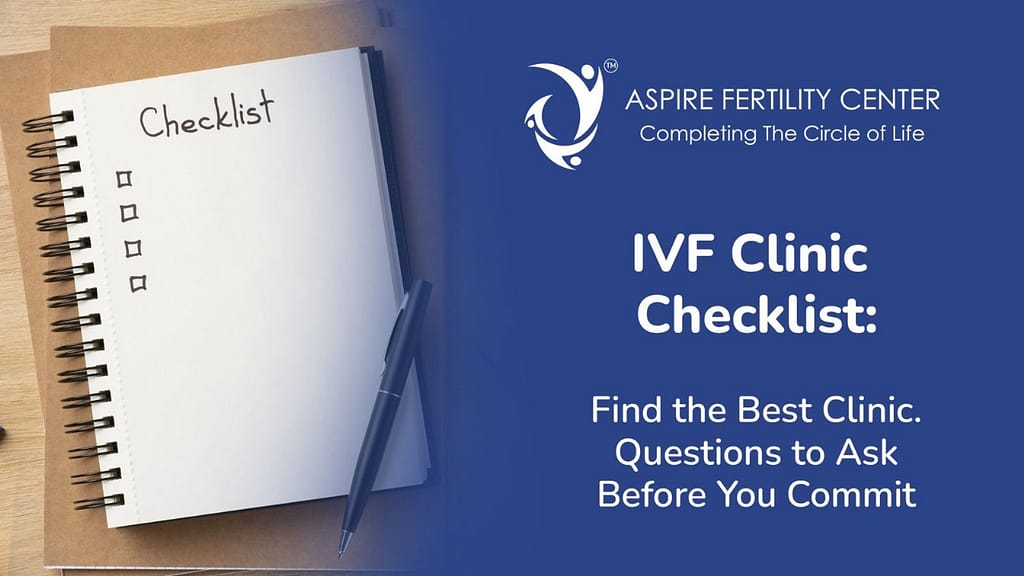 IVF Clinic Checklist: Find the Best Clinic. Questions to Ask Before You Commit IVF Clinic Checklist: Find the Best Clinic.