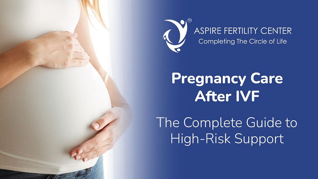 Pregnancy Care After IVF: The Complete Guide to High-Risk Support Pregnancy Care After IVF