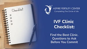 Fertility Articles 1 IVF Clinic Checklist: Find the Best Clinic.