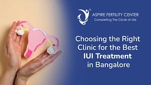 Fertility Articles 1 Best IUI Treatment in Bangalore