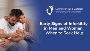 Fertility Articles 1 Early Signs of Infertility in Men and Women