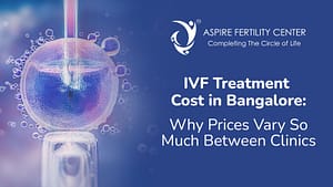 Fertility Articles 1 IVF Treatment Cost in Bangalore