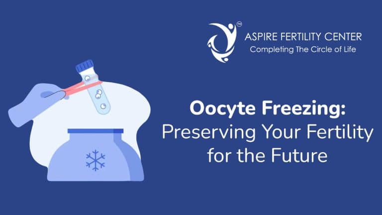 Oocyte Freezing: Preserving Your Fertility for the Future Oocyte Freezing